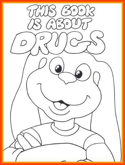 Anti Drug Coloring Book to teach kids and children about the dangers of